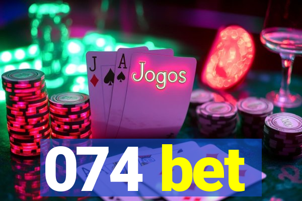 074 bet